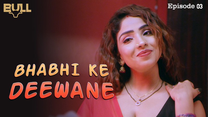 BHABHI KE DEEWANE ( EP 03 )